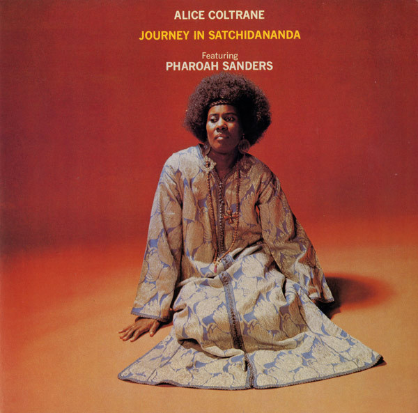 Alice Coltrane Featuring Pharoah Sanders – Journey In Satchidananda cover