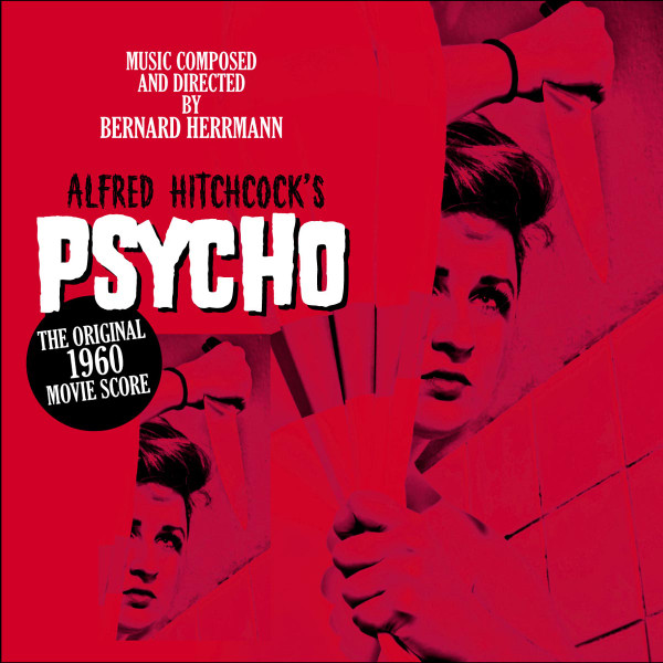 Bernard Herrmann – Psycho (The Original Film Score) vinyl cover