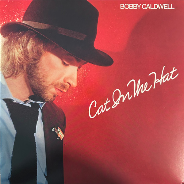 Bobby Caldwell – Cat In The Hat vinyl cover