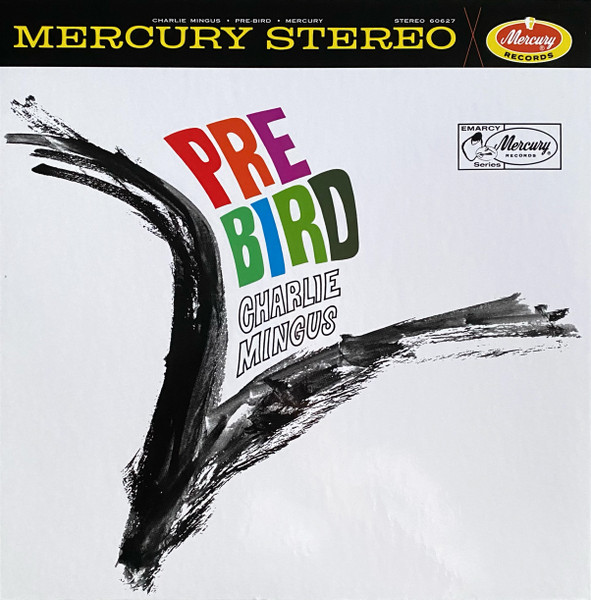 Charlie Mingus – Pre-Bird vinyl cover