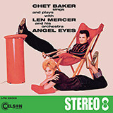 Chet Baker Sings And Plays With Len Mercer And His Orchestra – Angel Eyes vinyl cover