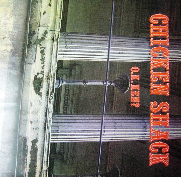 Chicken Shack – O.K. Ken? cover