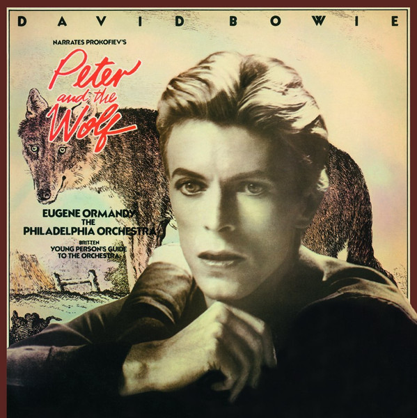 David Bowie Narrates Prokofiev, Eugene Ormandy, The Philadelphia Orchestra, Britten – Peter And The Wolf / Young Person's Guide To The Orchestra vinyl cover