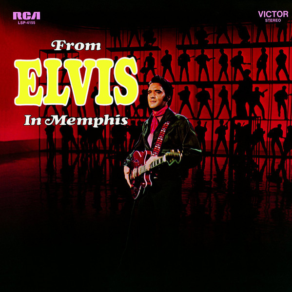 Elvis Presley – From Elvis In Memphis vinyl cover
