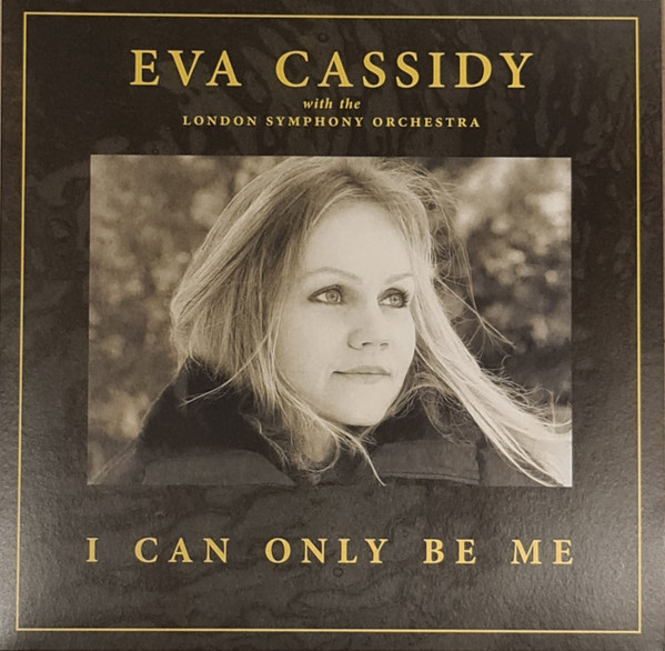 Eva Cassidy With The London Symphony Orchestra – I Can Only Be Me vinyl cover