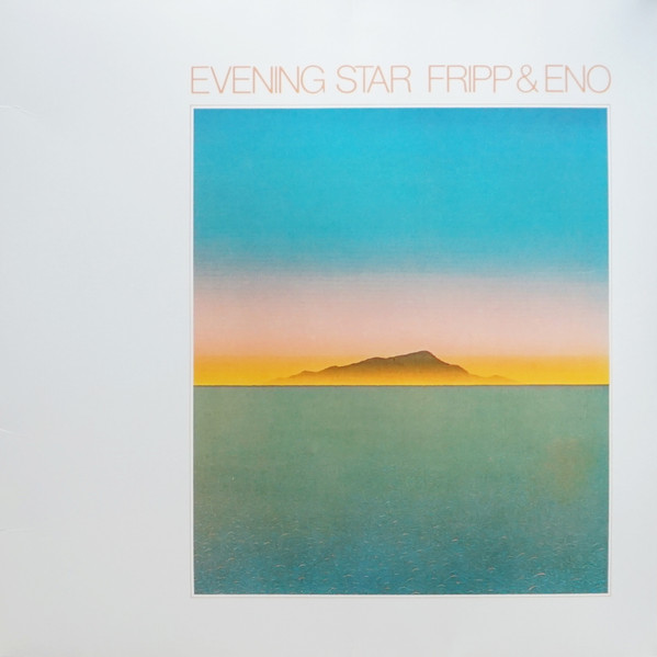 Fripp & Eno – Evening Star vinyl cover