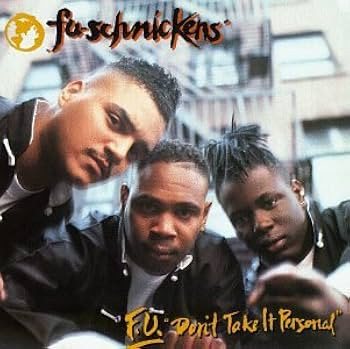 Fu-Schnickens – F.U. Don't Take It Personal cover