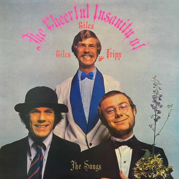 Giles, Giles And Fripp – The Cheerful Insanity Of Giles, Giles And Fripp (The Songs) cover