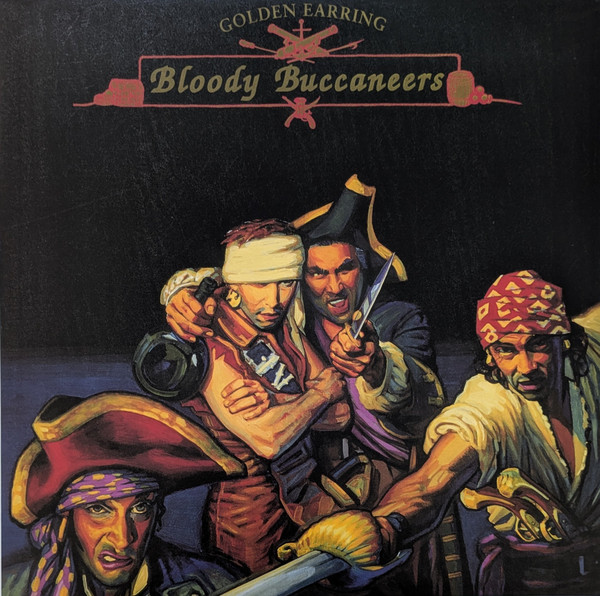 Golden Earring – Bloody Buccaneers cover