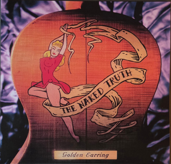 Golden Earring – The Naked Truth vinyl cover
