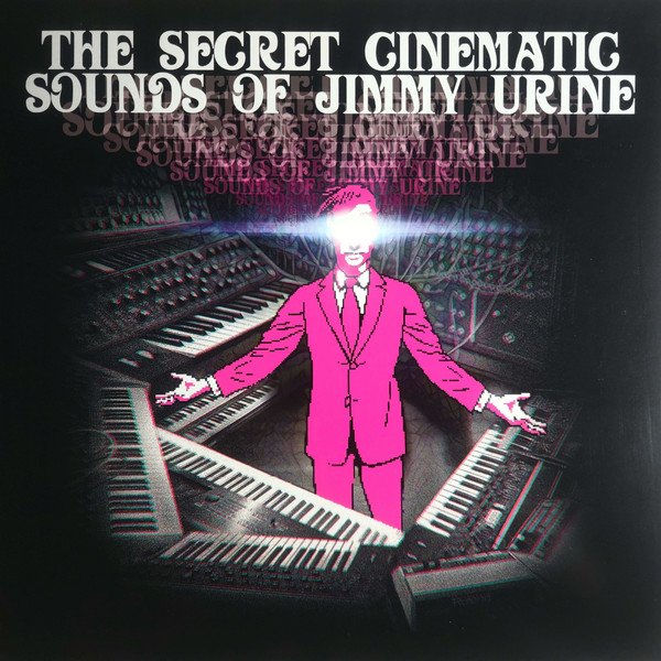 Jimmy Urine – The Secret Cinematic Sounds Of Jimmy Urine vinyl cover
