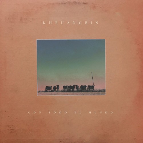 Khruangbin – Con Todo El Mundo cover