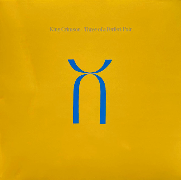 King Crimson – Three Of A Perfect Pair vinyl cover