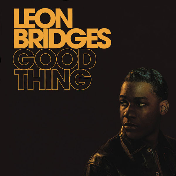 Leon Bridges – Good Thing cover