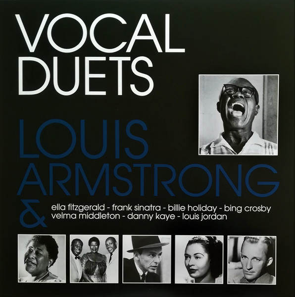 Louis Armstrong & Ella Fitzgerald – Frank Sinatra - Billie Holiday - Bing Crosby - Velma Middleton - Danny Kaye (2) - Louis Jordan - Vocal Duets vinyl cover