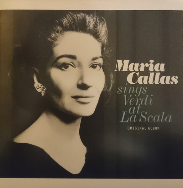 Maria Callas, Orchestra Del Teatro Alla Scala – Maria Callas sings Verdi at La Scala cover