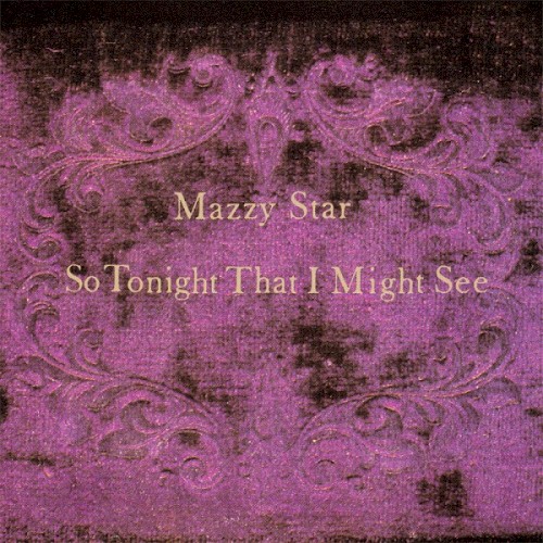 Mazzy Star – So Tonight That I Might See cover
