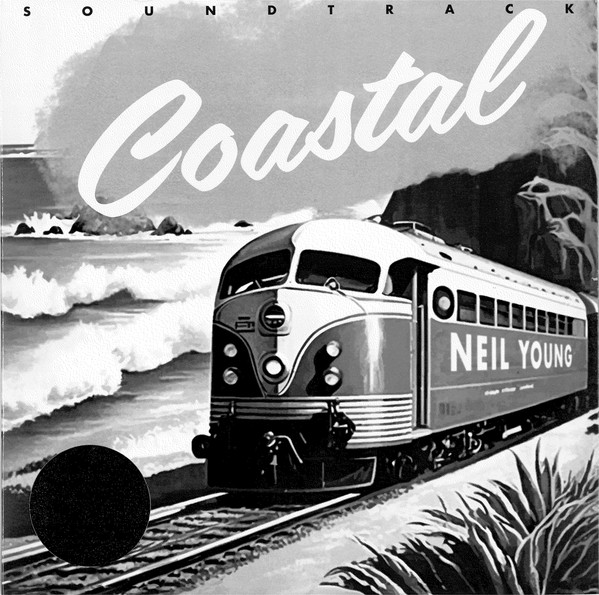 Neil Young – Coastal (Soundtrack) vinyl cover