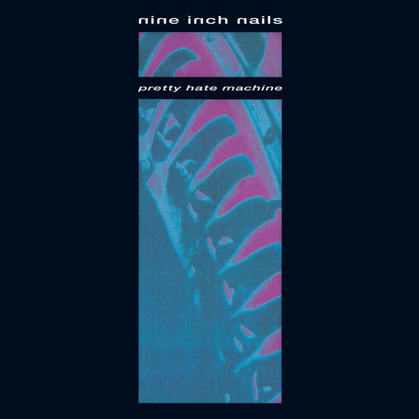 Nine Inch Nails – Pretty Hate Machine cover