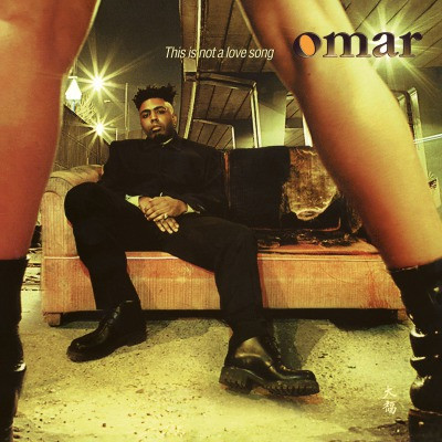 Omar – This Is Not A Love Song vinyl cover