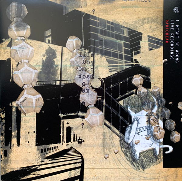 Radiohead – I Might Be Wrong - Live Recordings vinyl cover