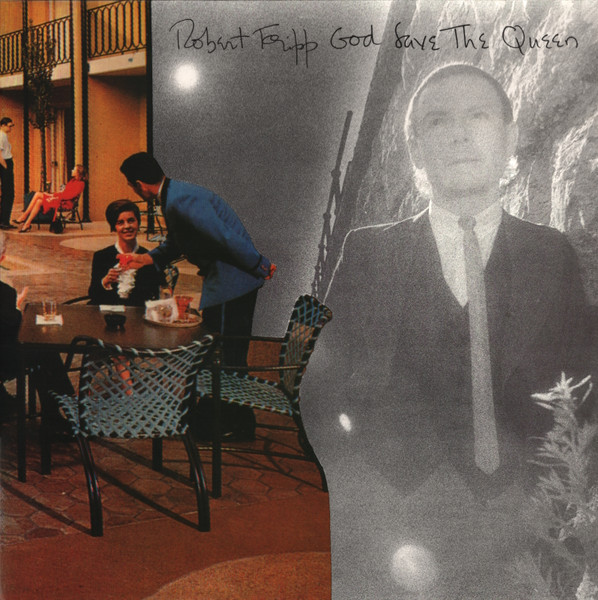 Robert Fripp – God Save The Queen / Under Heavy Manners cover