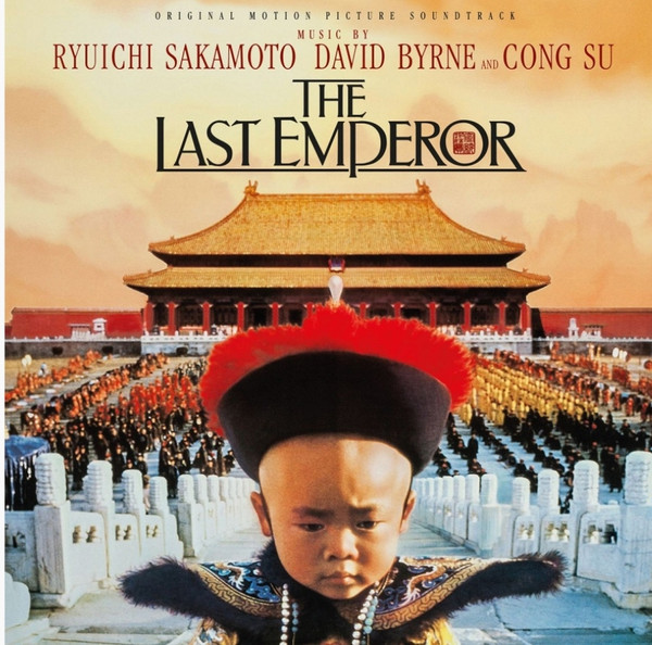 Ryuichi Sakamoto, David Byrne And Cong Su – The Last Emperor (Original Motion Picture Soundtrack) cover