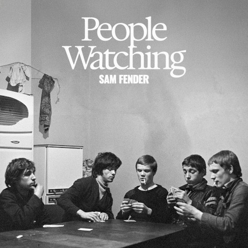 Sam Fender – People Watching cover