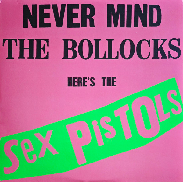 Sex Pistols – Never Mind The Bollocks Here's The Sex Pistols vinyl cover