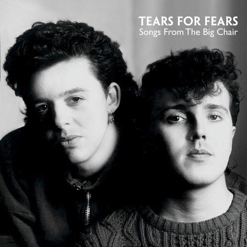 Tears For Fears – Songs From The Big Chair vinyl cover