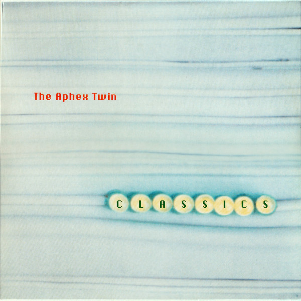 The Aphex Twin – Classics vinyl cover