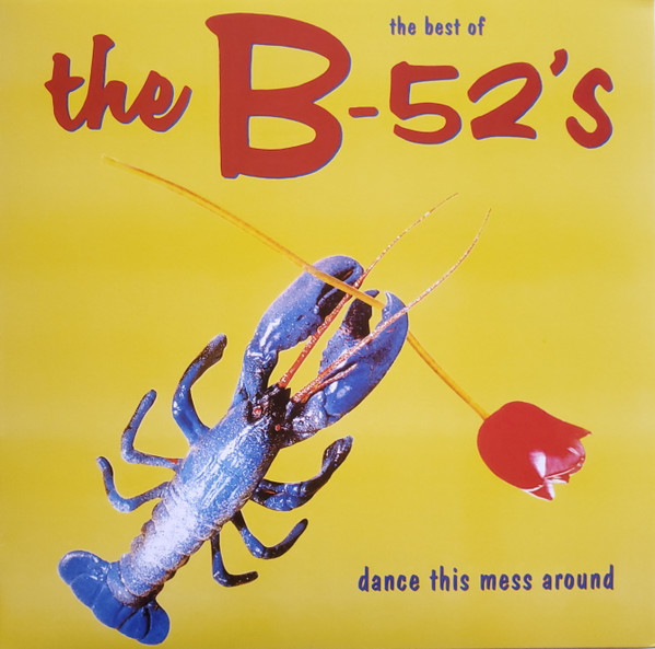 The B-52's – The Best Of The B-52's - Dance This Mess Around cover
