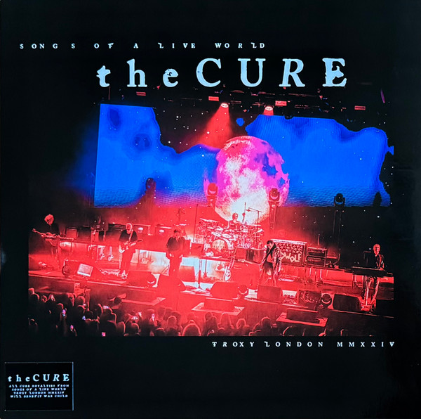 The Cure – Songs Of A Live World: Troxy London MMXXIV vinyl cover