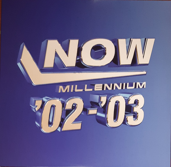 Various Artists – Now Millennium '02-'03 vinyl cover
