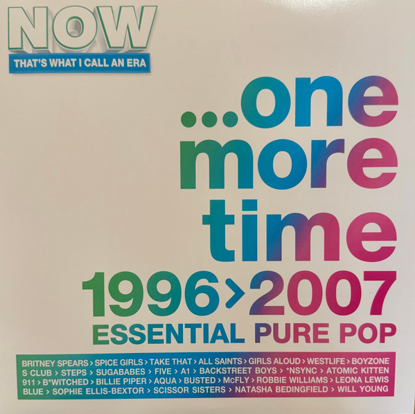 Various Artists – Now That's What I Call An Era: ...One More Time 1996-2007 Essential Pure Pop cover